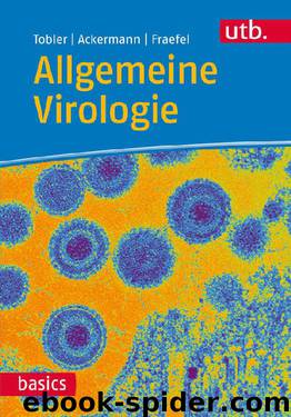 Allgemeine Virologie (utb basics 4516) by Kurt Tobler