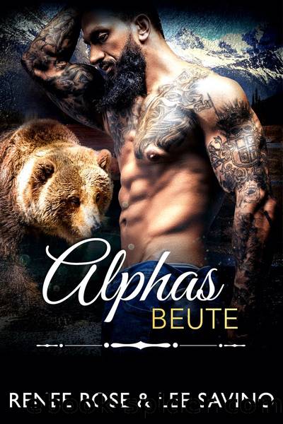 Alphas Beute by Renee Rose & Lee Savino