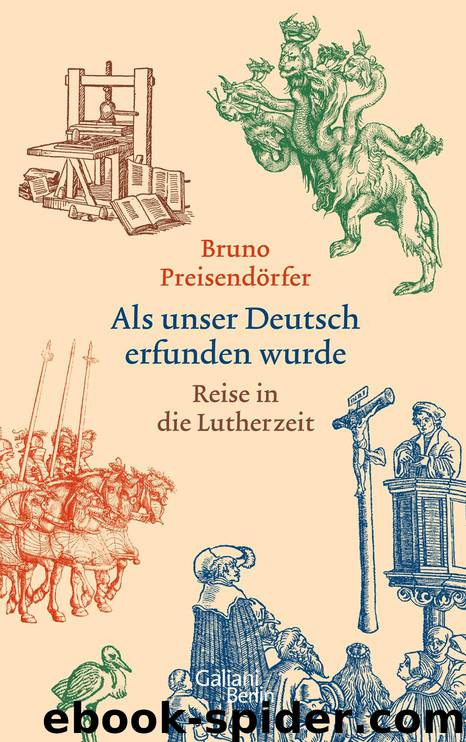 Als unser Deutsch erfunden wurde by Bruno Preisendörfer