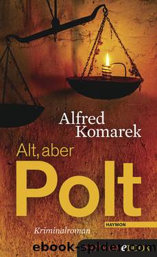 Alt, aber Polt by Alfred Komarek