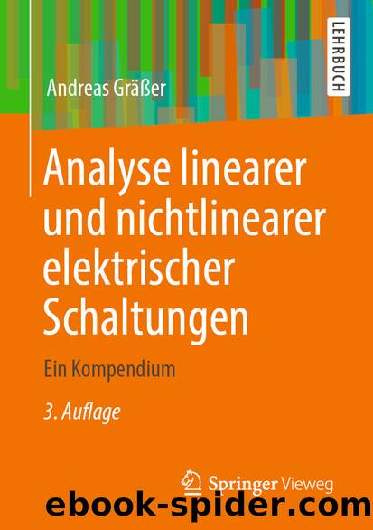Analyse linearer und nichtlinearer elektrischer Schaltungen by Andreas Gräßer