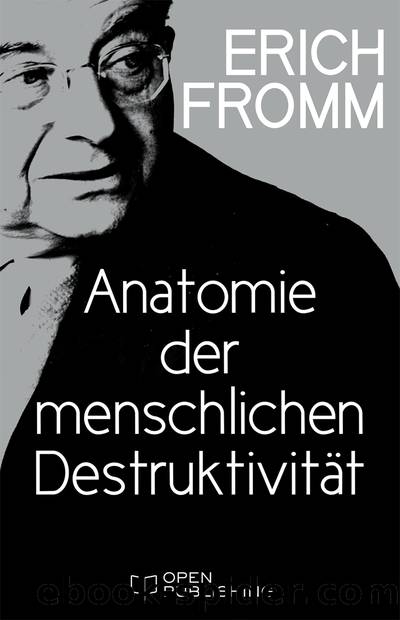 Anatomie der menschlichen Destruktivitaet by Erich Fromm Rainer Funk