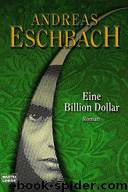 Andreas Eschbach by Eine Billion Dollar