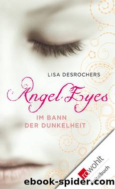 Angel Eyes. Im Bann der Dunkelheit by Desrochers Lisa