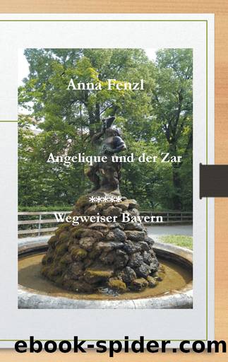 Angelique und der Zar  Wegweiser Bayern by Anna Fenzl