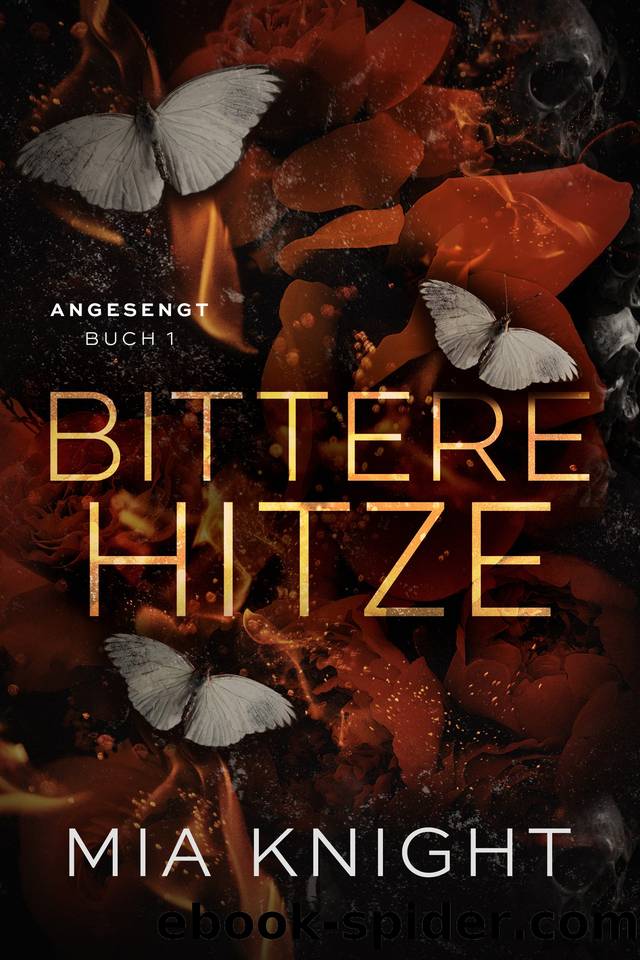 Angesengt 01 - Bittere Hitze by Knight Mia