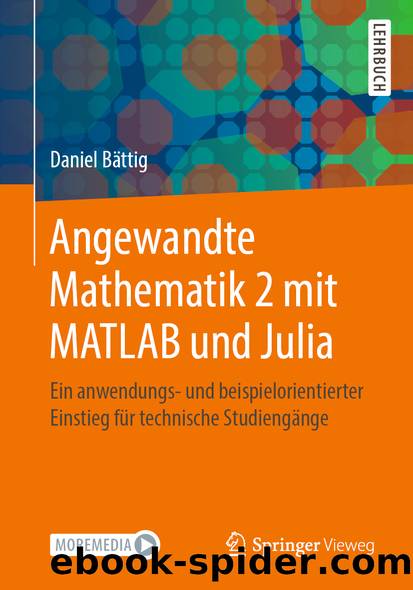Angewandte Mathematik 2 mit MATLAB und Julia by Daniel Bättig