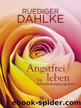 Angstfrei leben by Dahlke Ruediger & Ruediger