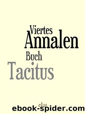 Annalen â Viertes Buch (German Edition) by Publius Cornelius Tacitus