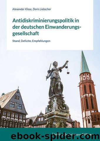 Antidiskriminierungspolitik in der deutschen Einwanderungsgesellschaft by Alexander Klose und Doris Liebscher