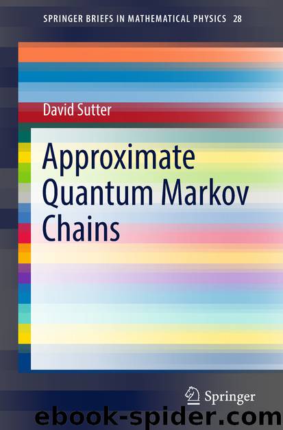 Approximate Quantum Markov Chains by David Sutter