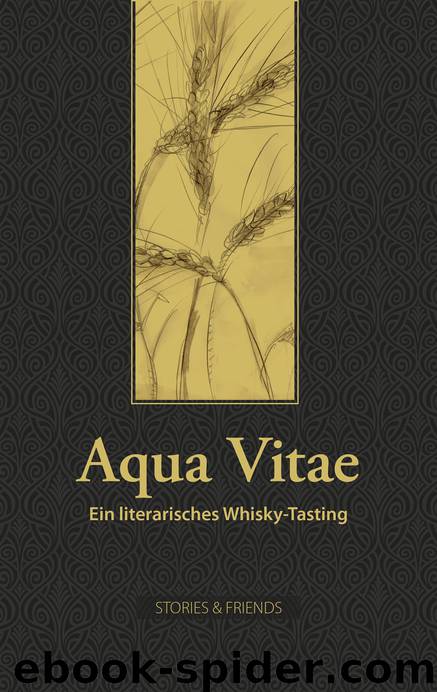 Aqua Vitae - Ein literarisches Whisky-Tasting by Grol Karen & Brox Angelika
