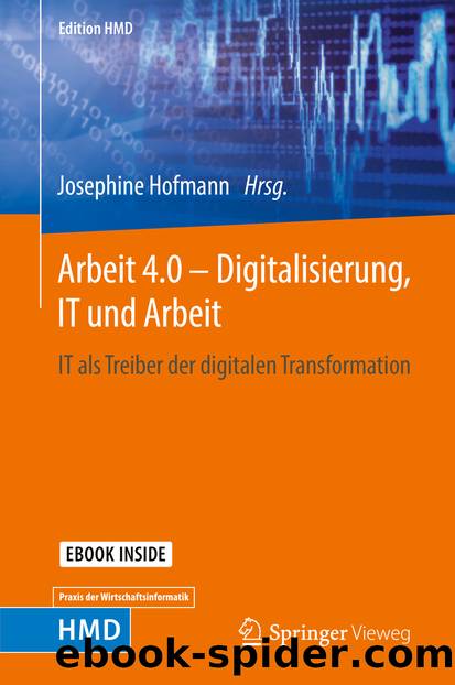 Arbeit 4.0 – Digitalisierung, IT und Arbeit by Josephine Hofmann