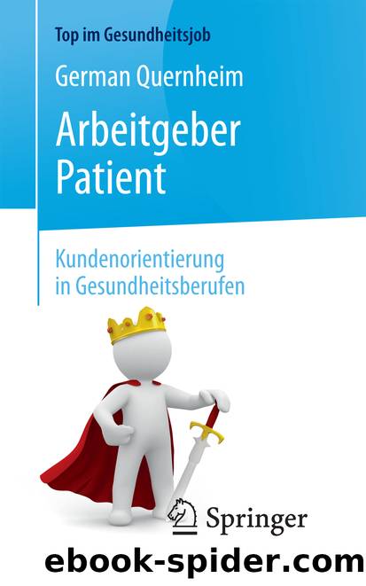 Arbeitgeber Patient – Kundenorientierung in Gesundheitsberufen by German Quernheim
