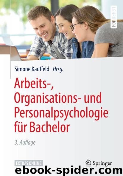 Arbeits-, Organisations- und Personalpsychologie für Bachelor by Simone Kauffeld