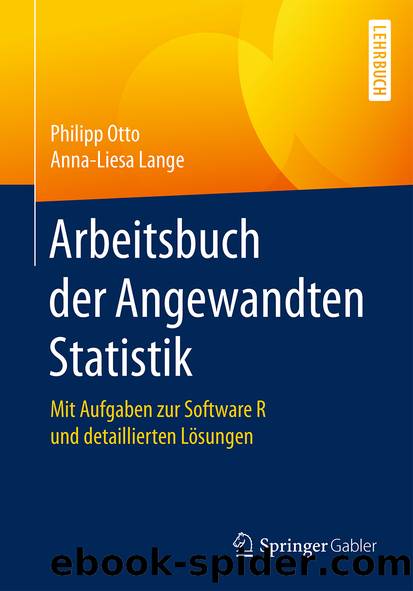 Arbeitsbuch der Angewandten Statistik by Philipp Otto & Anna-Liesa Lange