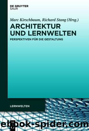 Architektur und Lernwelten by Marc Kirschbaum Richard Stang