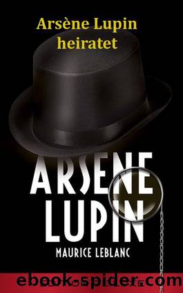 ArsÃ¨ne Lupin heiratet by Maurice Leblanc
