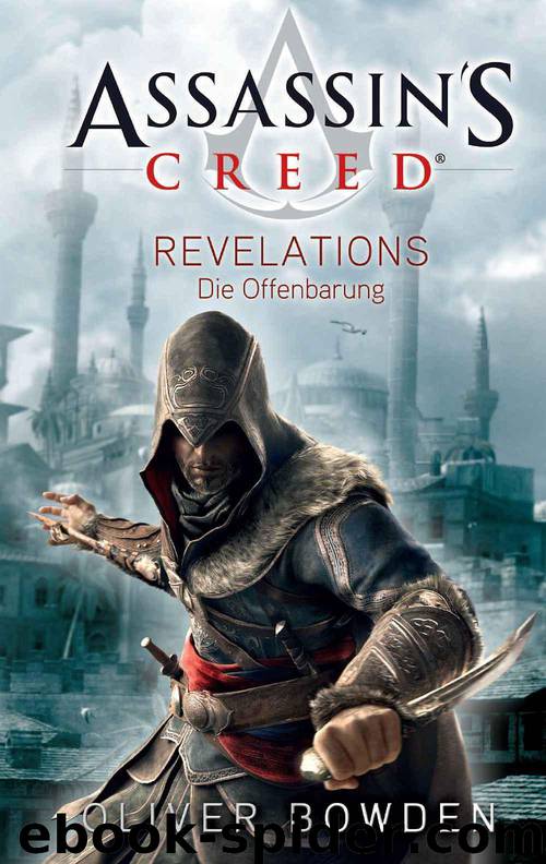 Assassin's Creed: Revelations - Die Offenbarung (German Edition) by Oliver Bowden