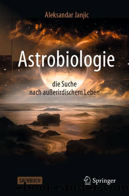 Astrobiologie – die Suche nach außerirdischem Leben by Aleksandar Janjic