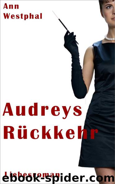 Audreys Rueckkehr by Ann Westphal