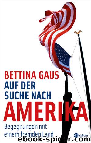 Auf der Suche nach Amerika by Bettina Gaus
