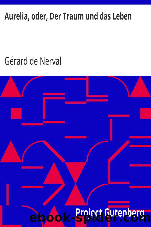 Aurelia, oder, Der Traum und das Leben by Gérard de Nerval