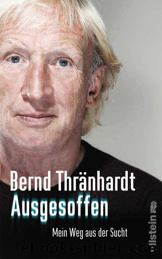 Ausgesoffen â Mein Weg aus der Sucht by Bernd Thränhardt