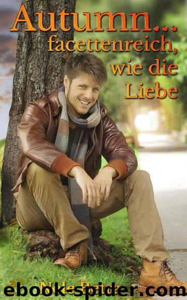 Autumn... facettenreich, wie die Liebe (German Edition) by Nele Betra