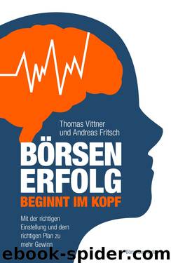 Börsenerfolg beginnt im Kopf by Thomas Vittner & Andreas Fritsch