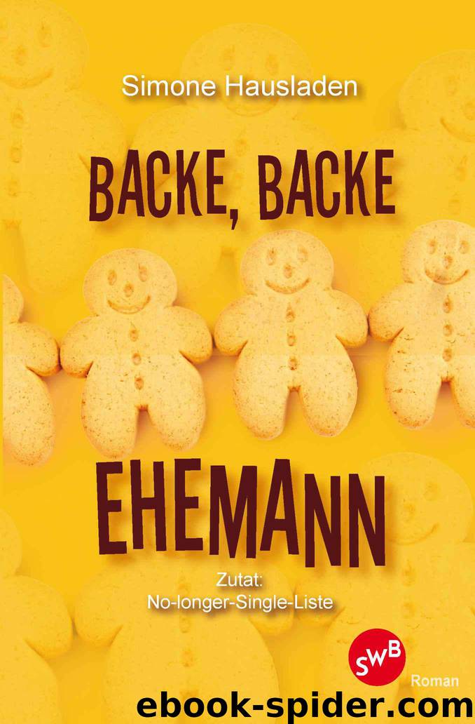 Backe, backe Ehemann (German Edition) by Simone Hausladen