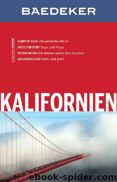 Baedeker Reiseführer Kalifornien: mit Downloads aller Karten und Grafiken (Baedeker Reiseführer E-Book) by Axel Pinck