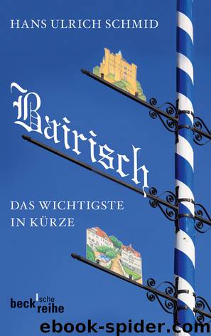 Bairisch - das Wichtigste in Kürze by C.H.Beck