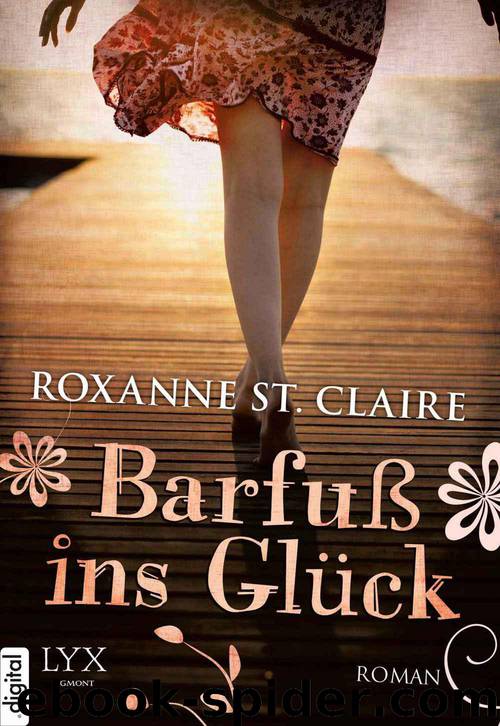 Barfuß ins Glueck by Roxanne St. Claire