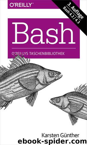 Bash: O’Reillys Taschenbibliothek by Karsten Günther