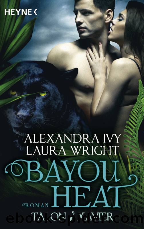 Bayou Heat--Talon und Xavier by Alexandra Ivy