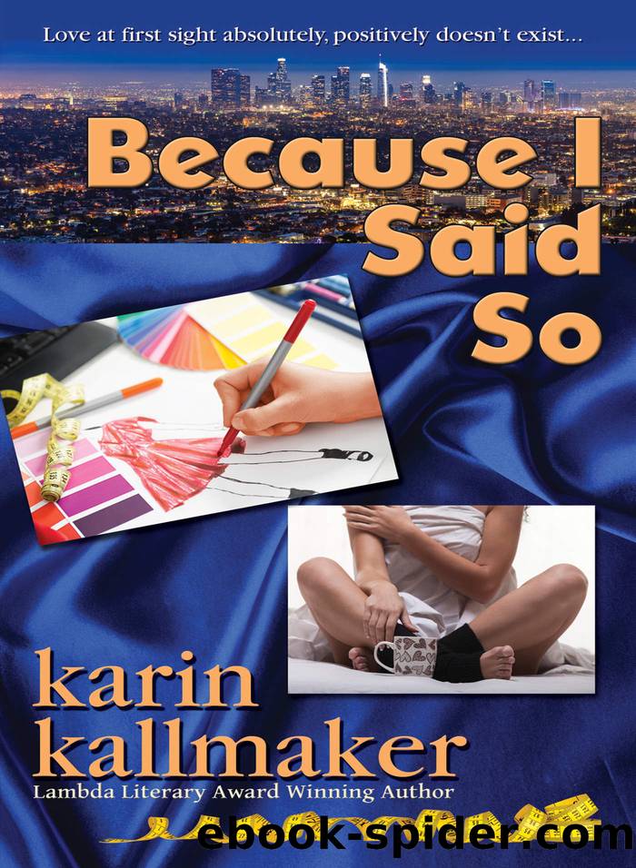Because I Said So by Karin Kallmaker
