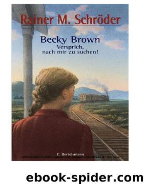 Becky Brown - Versprich, nach mir zu suchen! by Rainer M. Schröder