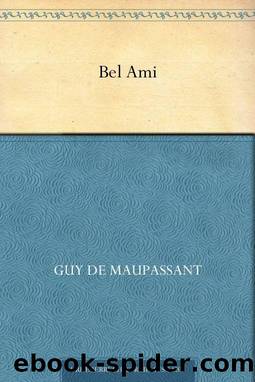 Bel Ami (German Edition) by Maupassant Guy de