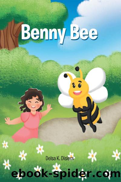 Benny Bee by Delsa K. Dislers