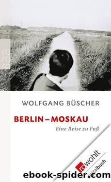 Berlin - Moskau by Büscher Wolfgang
