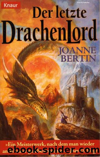 Bertin, Joanne - Der letzte Drachenlord by Joanne Bertin