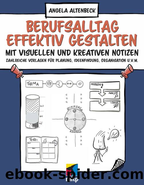 Berufsalltag effektiv gestalten mit visuellen und kreativen Notizen by Angela Altenbeck