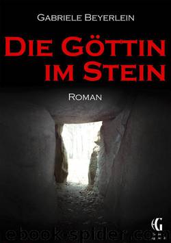 Beyerlein, Gabriele by Die Goettin im Stein