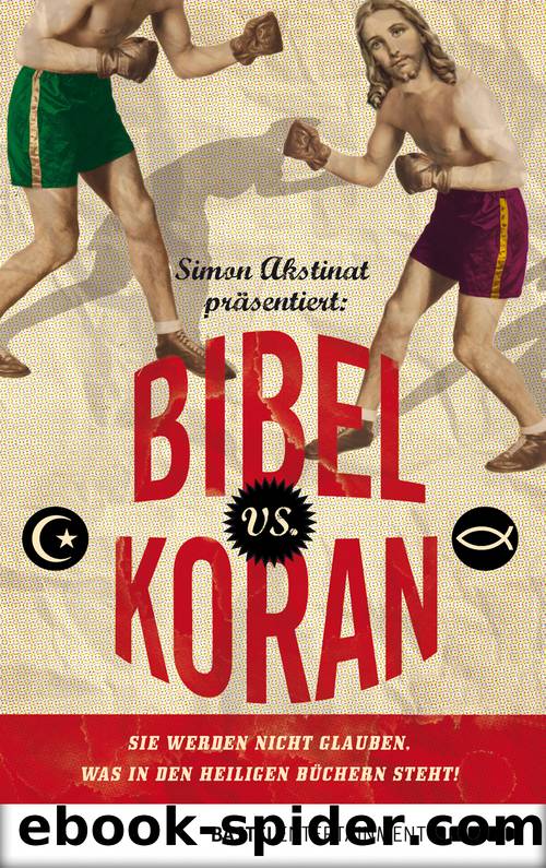 Bibel vs. Koran by Simon Akstinat