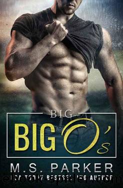 Big O's by M. S. Parker