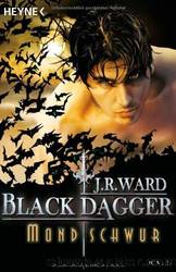 Black Dagger 16: Mondschwur by Ward J.R