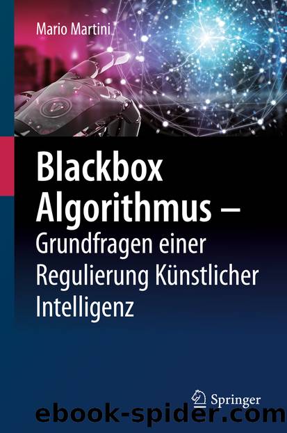 Blackbox Algorithmus – Grundfragen einer Regulierung Künstlicher Intelligenz by Mario Martini