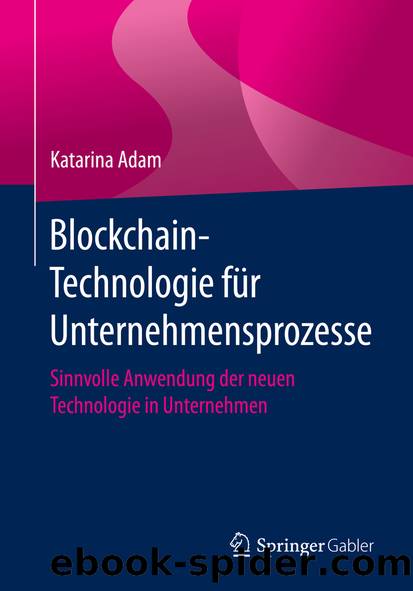 Blockchain-Technologie für Unternehmensprozesse by Katarina Adam