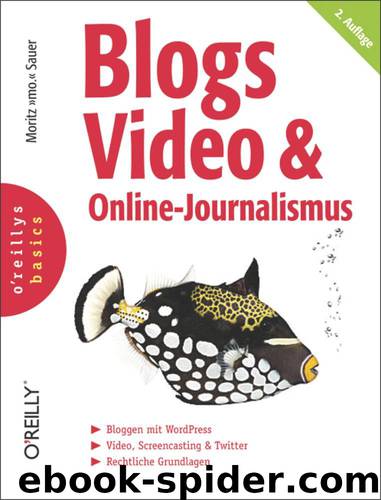 Blogs, Video und Online-Journalismus by Moritz Sauer